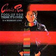 Chris Rea : Fool (If You Think It's Over)